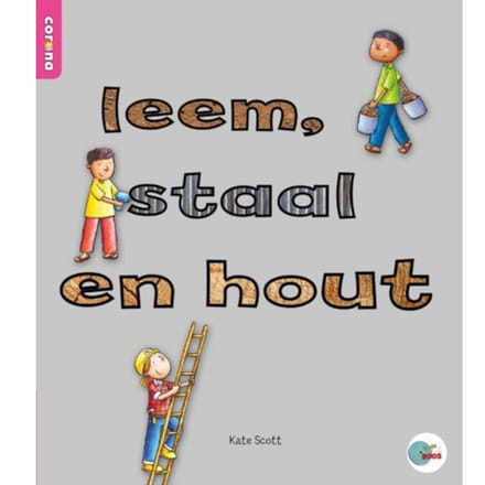 Leem, Staal, Hout - In De Roos - Kate Scott