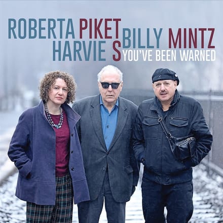 Roberta Piket, Harvie Swartz & Billy Mintz - You've Been Warned (CD)