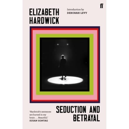 Seduction And Betrayal - Elizabeth Hardwick