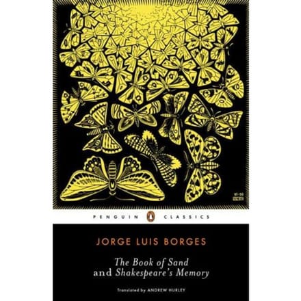 The Book Of Sand And Shakespeare's Memory - Jorge Luis Borges