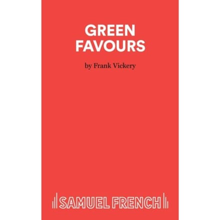 Green Favours - Acting Edition S. - Frank Vickery
