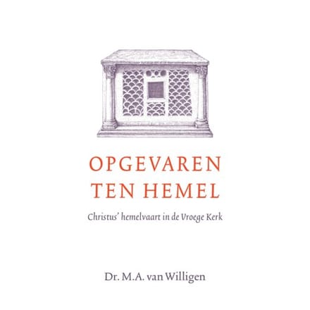 Opgevaren Ten Hemel - Dr M.A. van Willigen