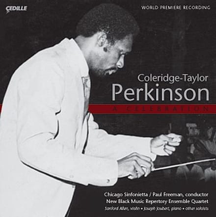 New Black Music Repertory Ensemble Quartet, Chicago Sinfonietta, Paul Freeman - Coleridge-Taylor Perkinson A Celebration (CD)