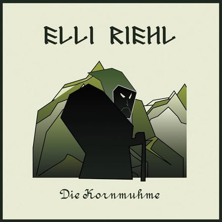 Elli Riehl - Die Kornmuhme
