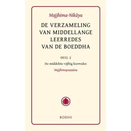 Majjhima-Nikaya / 2 De Middelste Vijftig Leerredes (Majjhimapannasa) - Pali-Canon - Sutta Pitaka