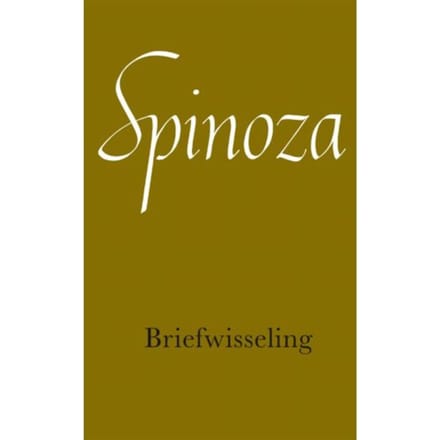 Briefwisseling - Werken Van B. De Spinoza - Benedictus de Spinoza