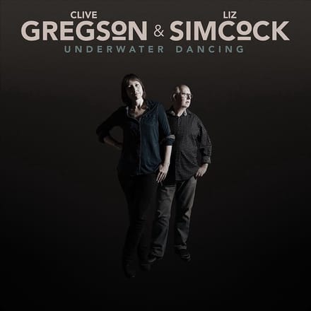 Clive Gregson & Liz Simcock - Underwater Dancing (CD)