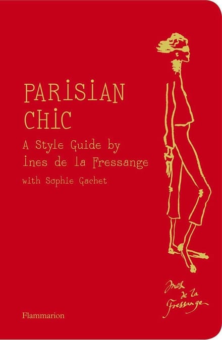 Parisian chic : a style guide | Ine s. de La Fressange