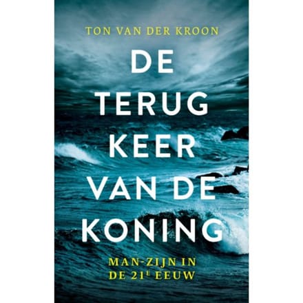 De Terugkeer Van De Koning - Ton van der Kroon