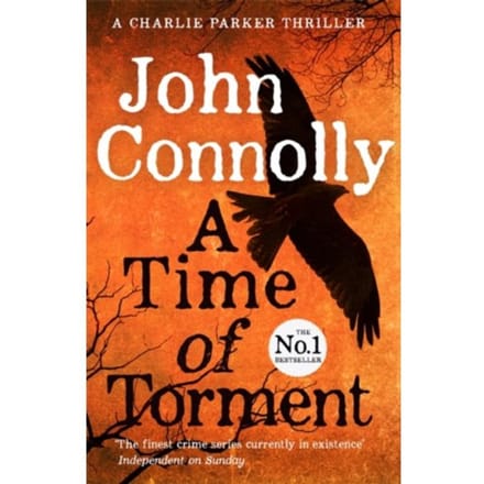 A Time Of Torment - Charlie Parker Thriller - John Connolly
