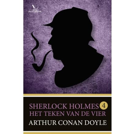 Het Teken Van De Vier - Sherlock Holmes - Arthur Conan Doyle