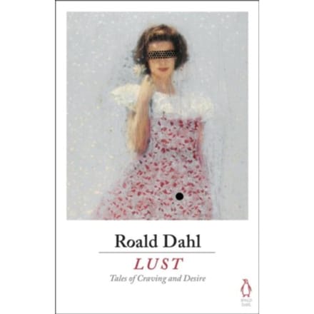Lust - Roald Dahl