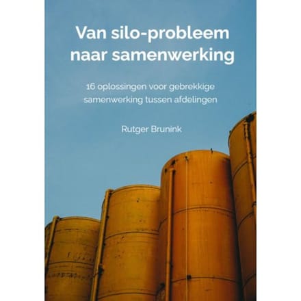 Van Silo-Probleem Naar Samenwerking - Rutger Brunink