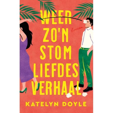 Weer Zo'n Stom Liefdesverhaal - Katelyn Doyle