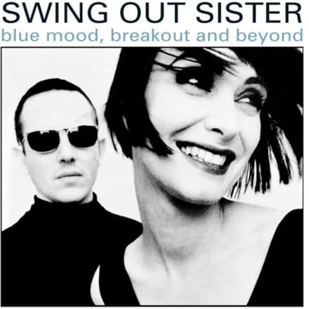 Blue Mood, Breakout And Beyond - Swing Out Sister