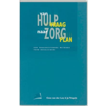 Van Hulpvraag Naar Zorgplan - Pm-Reeks - C. van der Lee