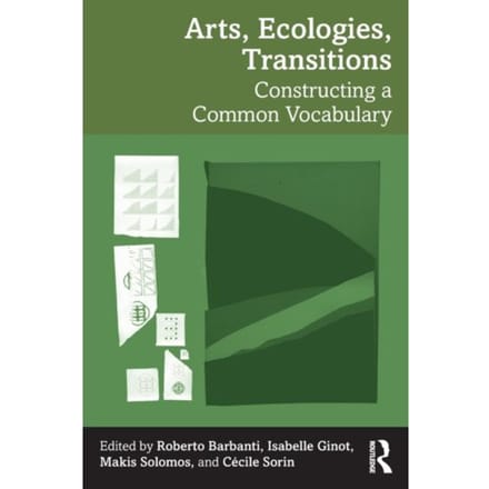 Arts, Ecologies, Transitions