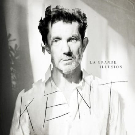 Kent - La Grande Illusion