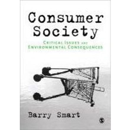 Consumer Society: Critical Issues & Environmental Consequences - Smart