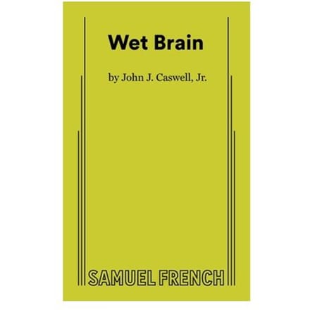 Wet Brain - John J. Caswell