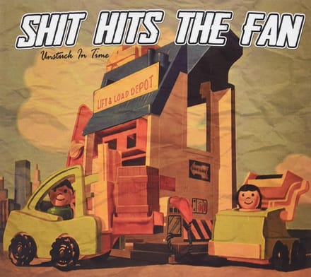 Shit Hits The Fan - Unstuck In Time (CD)