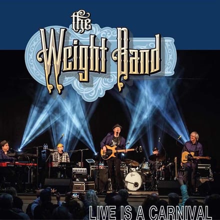 The Weight Band - Live Is A Carnival (CD)
