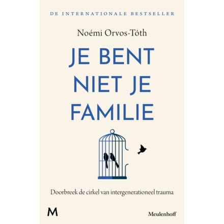 Je Bent Niet Je Familie - Noémi Orvos-Tóth