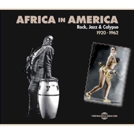 Various Artists - Africa In America (Rock, Jazz & Calypso 1920 -1962) (3 CD)