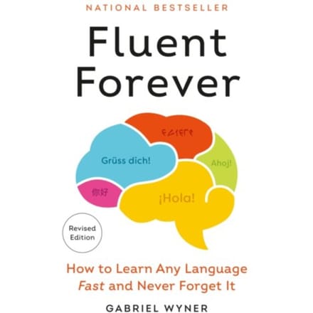 Fluent Forever (Revised Edition) - Gabriel Wyner