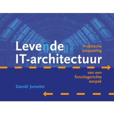 Levende It-Architectuur - Daniël Jumelet