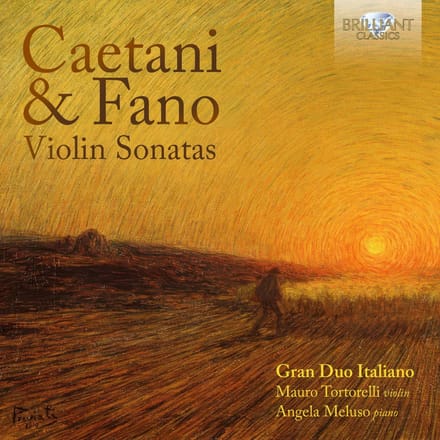 Gran Duo Italiano & Mauro Tortorelli - Caetani & Fano: Violin Sonatas (CD)