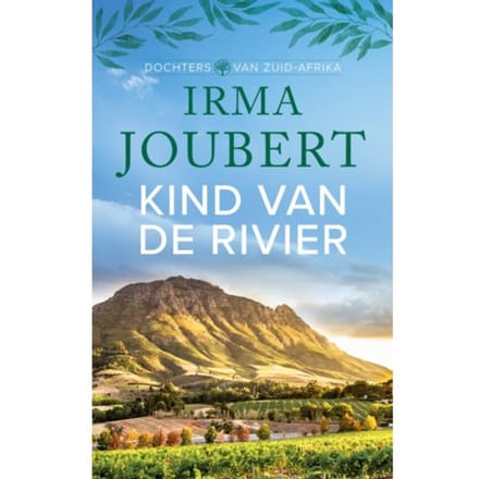 Kind Van De Rivier - Dochters Van Zuid-Afrika - Irma Joubert