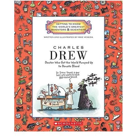Charles Drew (Getting To Know The World's Greatest Inventors & Scientists) - Mike Venezia
