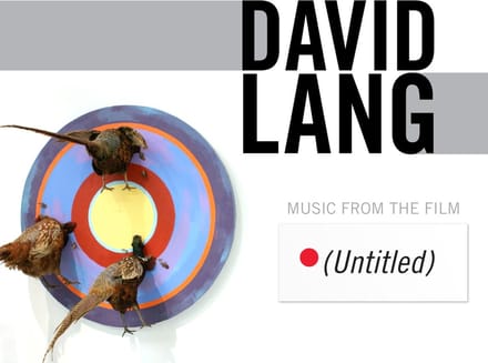 David Lang - Music From The Film (Untitled) (CD)