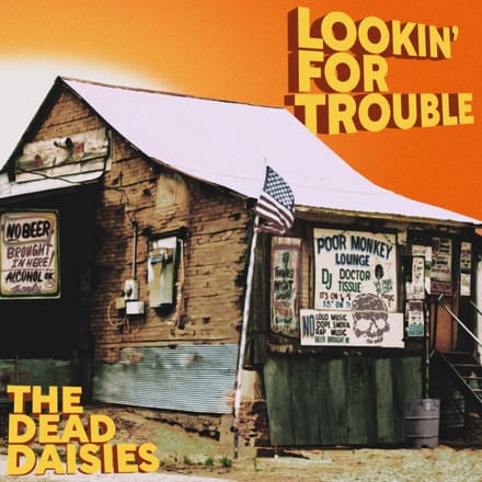 Lookin' For Trouble - Dead Daisies