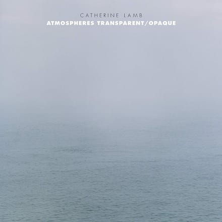 Ensemble Dedalus - Catherine Lamb: Atmospheres Transparent/Opaque (CD)