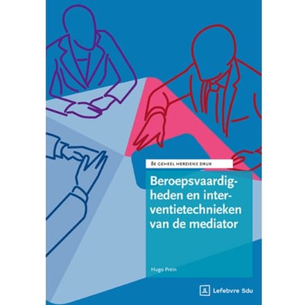 Beroepsvaardigheden En Interventietechnieken Van De Mediator - H.C.M. Prein