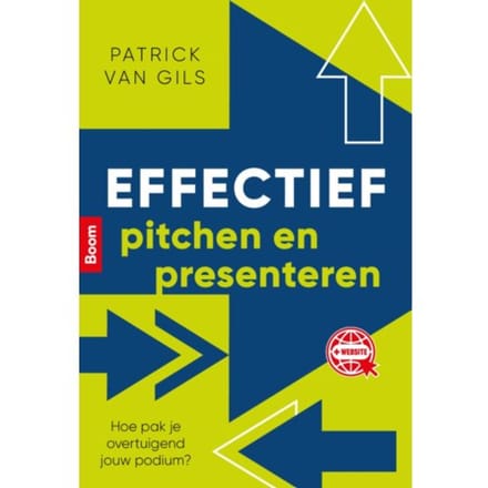 Effectief Pitchen En Presenteren - Patrick van Gils