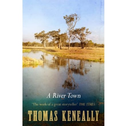 A River Town - Keneally, Thomas