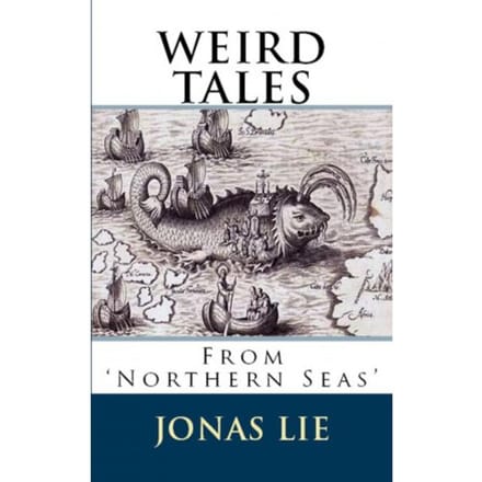 Weird Tales From Northern Seas - Jonas Lie