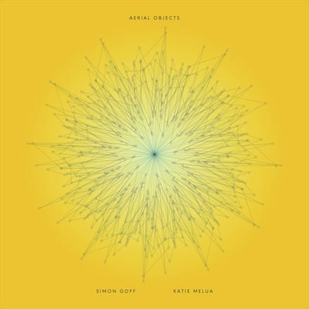 Simon Goff & Katie Melua - Aerial Objects