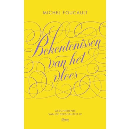 Bekentenissen Van Het Vlees - Michel Foucault
