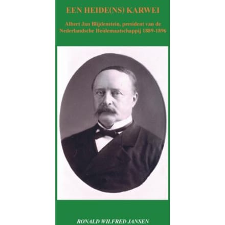 Een Heide(Ns) Karwei. Albert Jan Blijdenstein - Ronald Wilfred Jansen