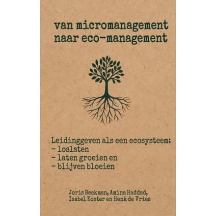 Van Micromanagement Naar Eco-Management - Joris Beekman