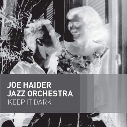 Keep It Dark - Joe Haider -jazz Orchestra-