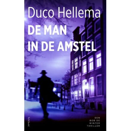 De Man In De Amstel - Bob De Winter - Duco Hellema