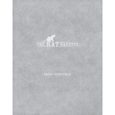 The Rat Gazette - Arjan Schuitman