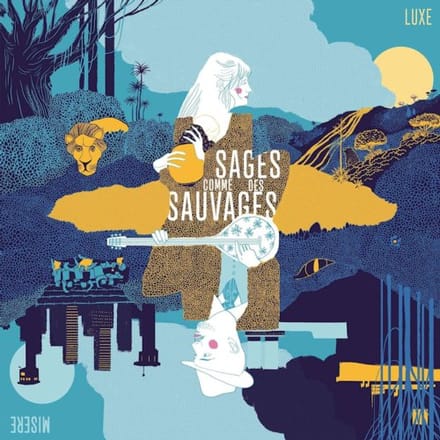 Sages Comme Des Sauvages - Luxe Misère (CD)