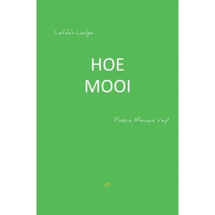 Hoe Mooi - Monique Veyt