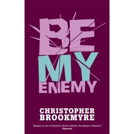 Be My Enemy - Jack Parlabane - Christopher Brookmyre
